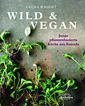 E-Book (epub) Wild &amp; Vegan von Laura Wright