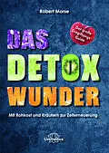 E-Book (epub) Das Detox-Wunder von Robert Morse