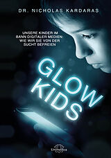 Kartonierter Einband Glow Kids von Nicholas Kardaras