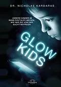E-Book (epub) Glow Kids von Nicholas Kardaras