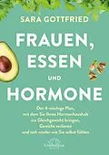 E-Book (epub) Frauen, Essen, und Hormone von Sara Gottfried