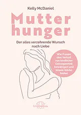 Fester Einband Mutterhunger von Kelly McDaniel