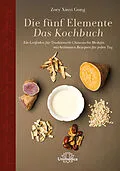 E-Book (epub) Die fünf Elemente - Das Kochbuch von Zoey Xinyi Gong
