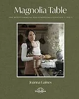 Kartonierter Einband Magnolia Table - Teil 3 von Joanna Gaines