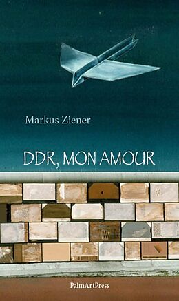 Fester Einband DDR, mon amour von Markus Ziener