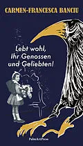 E-Book (epub) Lebt wohl, Ihr Genossen und Geliebten! von Carmen-Francesca Banciu