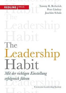 E-Book (epub) The Leadership Habit von Tammy R. Berberick, Peter Lindsay, Joachim Schulz