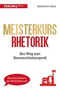 E-Book (epub) Meisterkurs Rhetorik von Benedikt Held