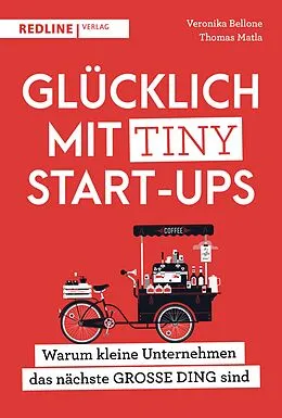 E-Book (pdf) Glücklich mit Tiny Start-ups von Veronika Bellone, Thomas Matla