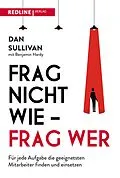 E-Book (pdf) Frag nicht wie  frag wer! von Dan Sullivan, Benjamin Hardy