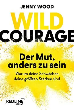 E-Book (epub) Wild Courage  Der Mut, anders zu sein von Jenny Wood