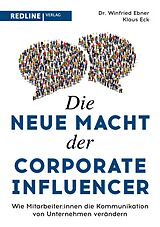 E-Book (pdf) Die neue Macht der Corporate Influencer von Winfried Ebner, Klaus Eck