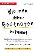E-Book (epub) Wie man immer Bestnoten bekommt von Cal Newport
