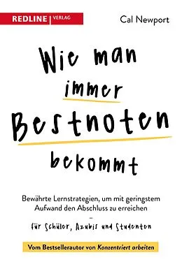 E-Book (epub) Wie man immer Bestnoten bekommt von Cal Newport