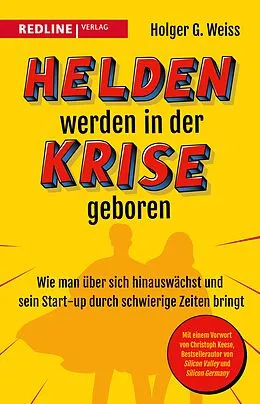 E-Book (pdf) Helden werden in der Krise geboren von Holger G. Weiss