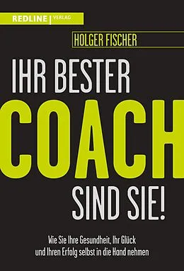 E-Book (pdf) Ihr bester Coach sind Sie! von Holger Fischer