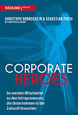 E-Book (epub) Corporate Heroes von Sebastian Pioch, Christoph Bornschein