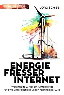 E-Book (epub) Energiefresser Internet von Jörg Schieb