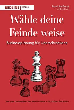 E-Book (epub) Wähle deine Feinde weise von Patrick Bet-David, Dinkin Greg