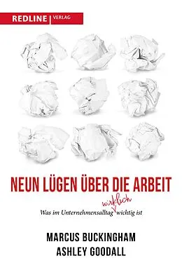 E-Book (epub) Neun Lügen über die Arbeit von Marcus Buckingham, Ashley Goodall