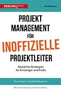 E-Book (epub) Projektmanagement für inoffizielle Projektleiter von Kory Kogon, Suzette Blakemore, James Wood