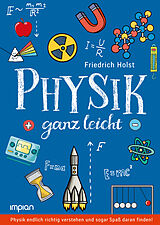 Fester Einband Physik ganz leicht von Friedrich Holst