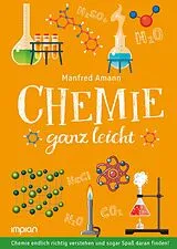 Fester Einband Chemie ganz leicht von Manfred Amann