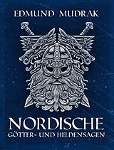 Kartonierter Einband Nordische Götter- und Heldensagen von Edmund Mudrak