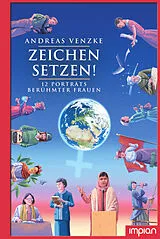 Fester Einband Zeichen setzen! 12 Porträts berühmter Frauen von Andreas Venzke