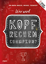 Paperback Wer wird Kopfrechen-Champion? von Eva-Maria Bablick, Michael Tschakert