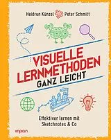 Fester Einband Visuelle Lernmethoden ganz leicht von Heidrun Künzel, Peter Schmitt