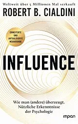 Kartonierter Einband INFLUENCE Wie man (andere) überzeugt. Nützliche Erkenntnisse der Psychologie von Robert B. Cialdini