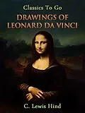 E-Book (epub) The Drawings of Leonard da Vinci von C. Lewis Hind