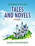 E-Book (epub) Tales and Novels - Volume 5 von Maria Edgeworth