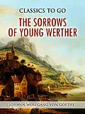 E-Book (epub) The Sorrows of Young Werther von Johann Wolfgang Von Goethe