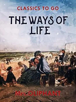 E-Book (epub) The Ways of Life von Margaret Oliphant