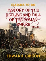 E-Book (epub) History of The Decline and Fall of The Roman Empire Vol IV von Edward Gibbon