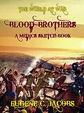 E-Book (epub) Blood Brothers A Medics Sketch Book von Eugene C. Jacobs