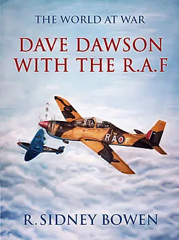 E-Book (epub) Dave Dawson with the R.A.F von R. Sidney Bowen