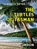 E-Book (epub) The Turtles of Tasman von Jack London