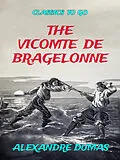 E-Book (epub) The Vicomte De Bragelonne von Alexandre Dumas