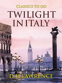 E-Book (epub) Twilight in Italy von D. H. Lawrence