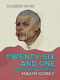 E-Book (epub) Twenty-six and One and Other Stories von Maxim Gorky