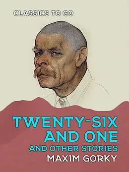 E-Book (epub) Twenty-six and One and Other Stories von Maxim Gorky