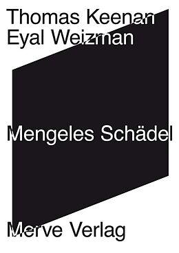 Kartonierter Einband Mengeles Schädel von Thomas Keenan, Eyal Weizman