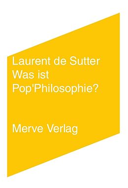 Fester Einband Was ist PopPhilosophie? von Laurent de Sutter