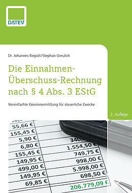 Kartonierter Einband Die Einnahmen-Überschuss-Rechnung nach § 4 Abs. 3 EStG, 2. Auflage von Dr. Johannes Riepolt, Stephan Greulich