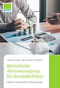 E-Book (epub) Betriebliche Altersversorgung für Geschäftsführer von Carsten Cornelsen, Uwe Cornelsen, Gerry Wulf