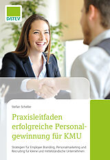 E-Book (epub) Praxisleitfaden erfolgreiche Personalgewinnung für KMU von Stefan Scheller