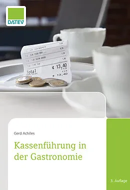 E-Book (epub) Kassenführung in der Gastronomie, 3. Auflage von Gerd Achilles